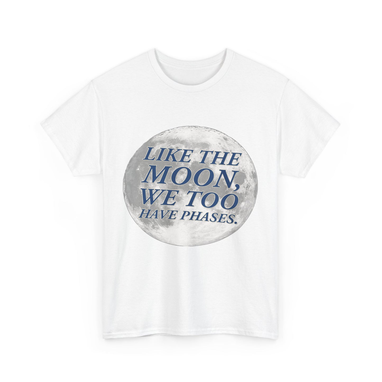 Phases like the Moon Tee | Heavy Cotton | Unisex