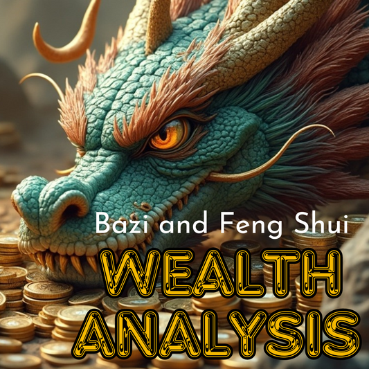 Bazi and Feng Shui Wealth Analysis