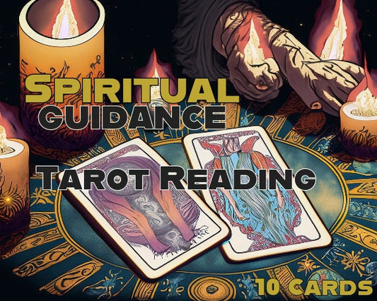 Spiritual Guidance Tarot Reading - 10 Card